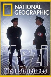 Суперсооружения Третьего рейха 1,2,3,4,5,6,7 сезон